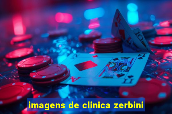 imagens de clinica zerbini